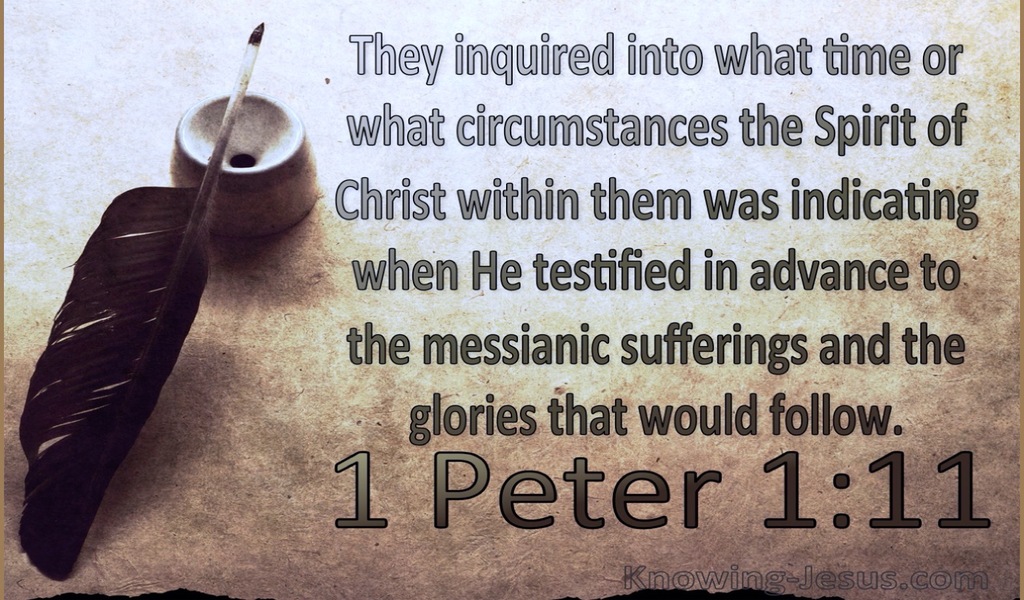 1 Peter 1:11 The Prophets Inquired Into The Messianic Sufferings (blue)